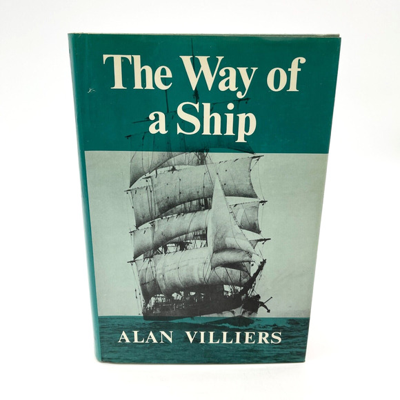 The Way of a Ship Alan Villiers 1970 Hardcover Dustjacket Scribners Sailing - Picture 1 of 10
